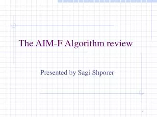 The AIM-F Algorithm review