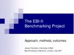 The EBI-II Benchmarking Project - slide 1