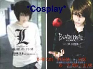 *Cosplay*