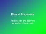 Kites &amp; Trapezoids - slide 1