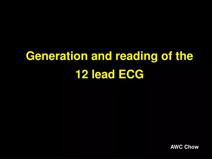 generation and reading of the 12 lead ecg