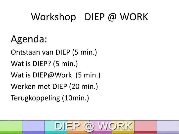 workshop diep @ work