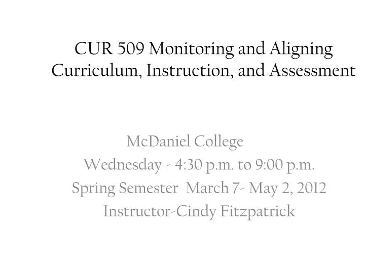 cur 509 monitoring and aligning curriculum instruction and assessment