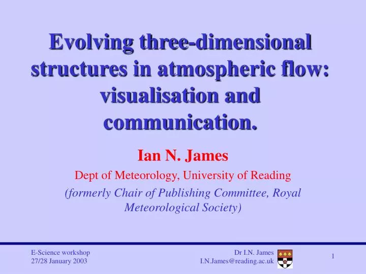 evolving three dimensional structures in atmospheric flow visualisation and communication