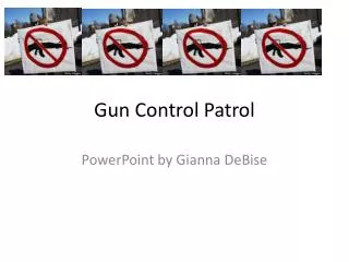 Gun Control Patrol