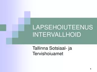 lapsehoiuteenus intervallhoid