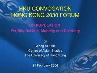 HKU CONVOCATION HONG KONG 2030 FORUM