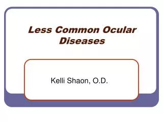 Less Common Ocular Diseases