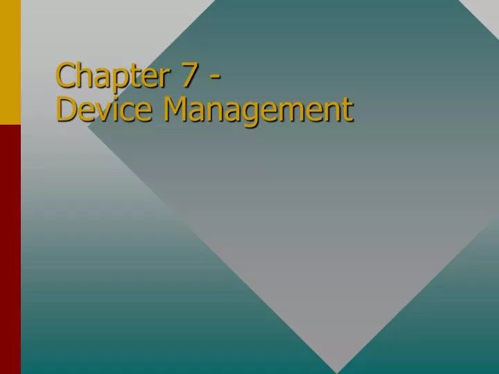 chapter 7 device management