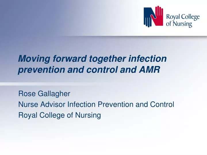 moving forward together infection prevention and control and amr