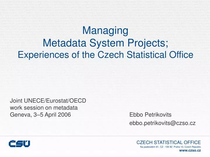 managing metadata system projects experiences of the czech statistical office