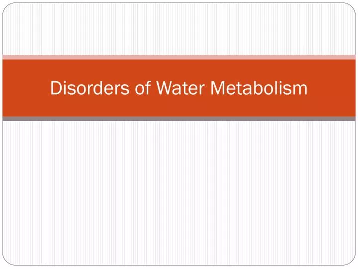 disorders of water metabolism