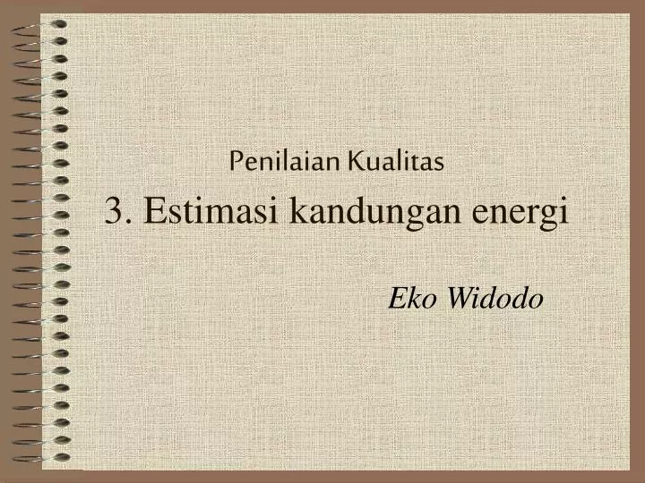 penilaian kualitas 3 estimasi kandungan energi