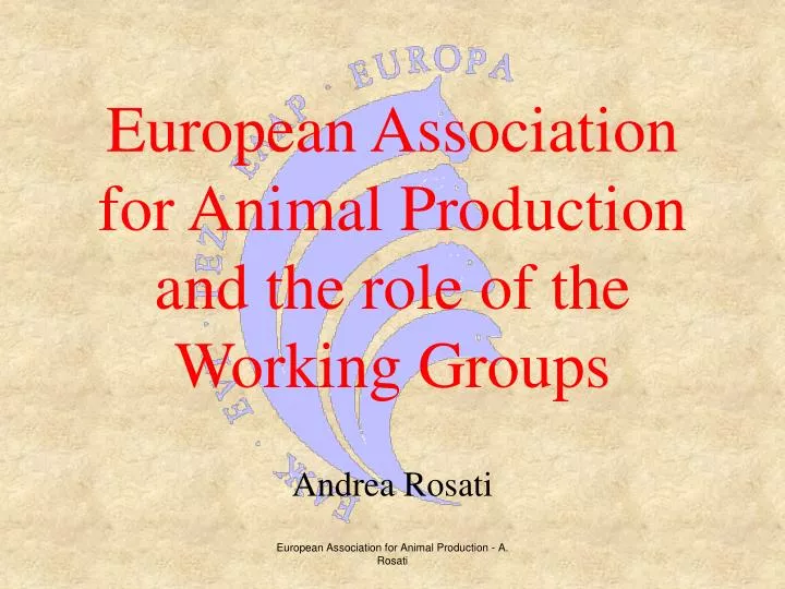 european association for animal production and the role of the working groups