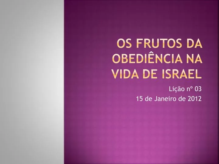 os frutos da obedi ncia na vida de israel