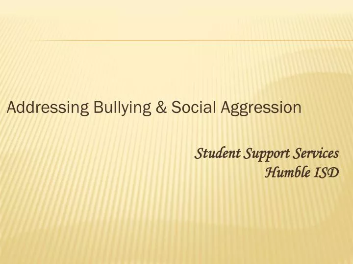 addressing bullying social aggression student support services humble isd