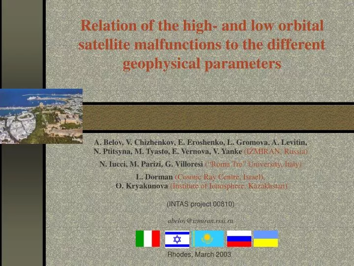 relation of the high and low orbital satellite malfunctions to the different geophysical parameters