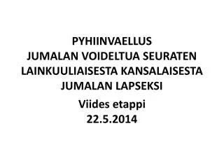 pyhiinvaellus jumalan voideltua seuraten lainkuuliaisesta kansalaisesta jumalan lapseksi