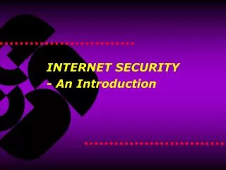 INTERNET SECURITY - An Introduction