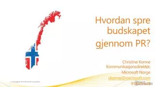 christine korme kommunikasjonsdirekt r microsoft norge ckorme@microsoft com 918 25 519