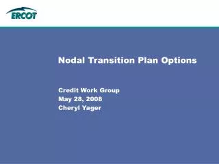 Nodal Transition Plan Options