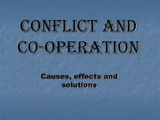 Conflict and Co-operation