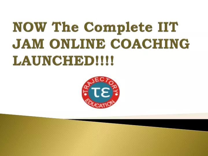 now the complete iit jam online coaching launched