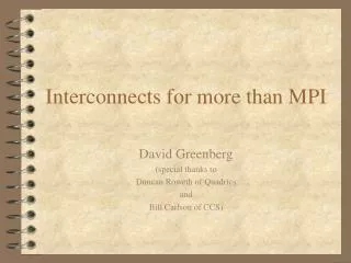 Interconnects for more than MPI