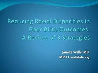 Reducing Racial Disparities in Poor Birth Outcomes: A Review of 3 Strategies