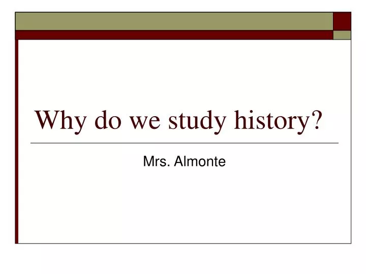 why do we study history
