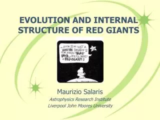 EVOLUTION AND INTERNAL STRUCTURE OF RED GIANTS