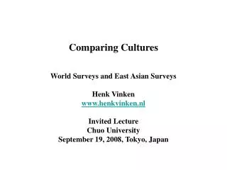 Comparing Cultures World Surveys and East Asian Surveys Henk Vinken henkvinken.nl