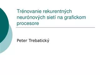 tr novanie rekurentn ch neur nov ch siet na grafickom procesore