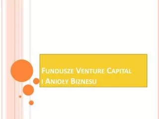 fundusze venture capital i anio y biznesu