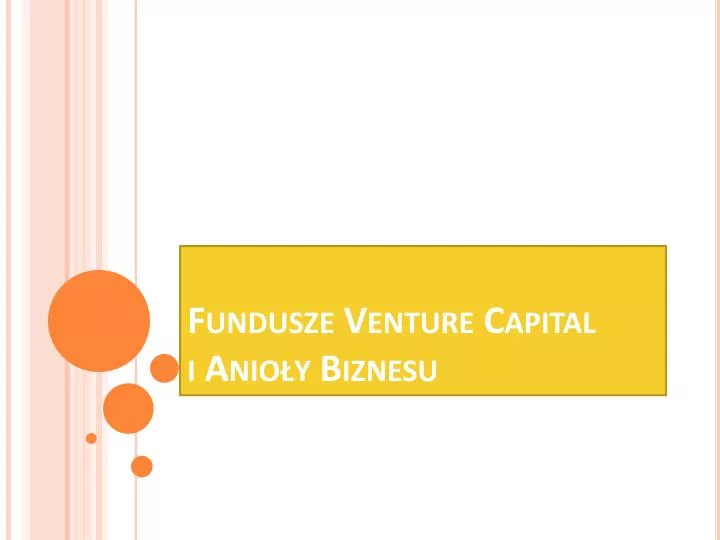 fundusze venture capital i anio y biznesu
