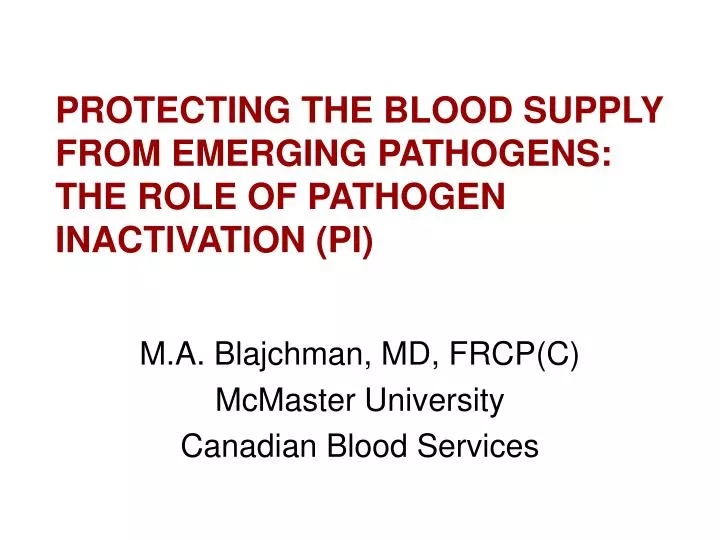 m a blajchman md frcp c mcmaster university canadian blood services