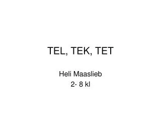 tel tek tet