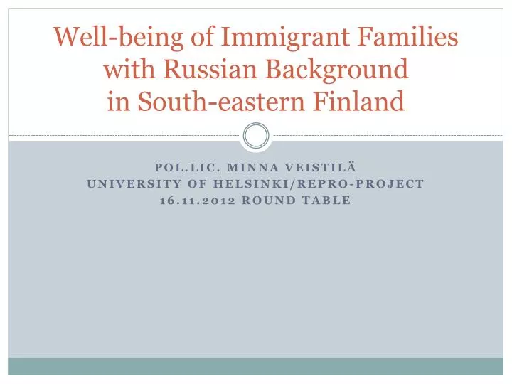 well being of immigrant families with russian background in south eastern finland