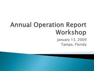 Annual Operation Report Workshop