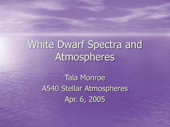 white dwarf spectra and atmospheres