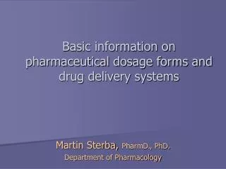 Basic information on pharmaceutical dosage forms and drug delivery systems