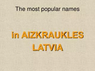 The most popular names