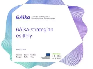 6aika strategian esittely