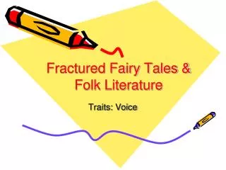 Fractured Fairy Tales &amp; Folk Literature