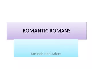 ROMANTIC ROMANS