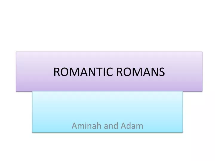 romantic romans
