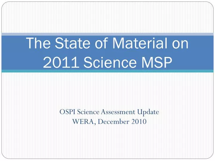 the state of material on 2011 science msp