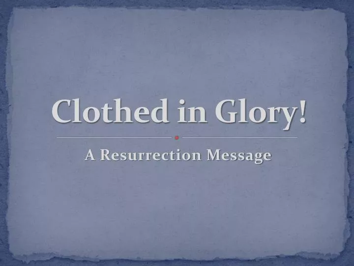 clothed in glory