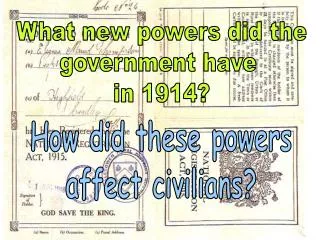 What new powers did the government have in 1914?