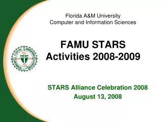Florida A&amp;M University Computer and Information Sciences FAMU STARS Activities 2008-2009
